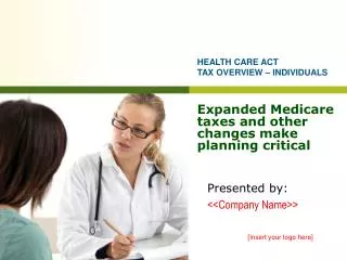 Expanded Medicare taxes and other changes make planning critical