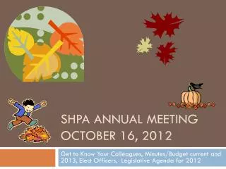 SHPA Annual meeting October 16, 2012