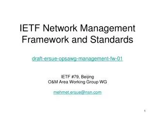 IETF Network Management Framework and Standards draft-ersue-opsawg-management-fw-01