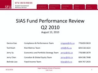 SIAS Fund Performance Review Q2 2010 August 13, 2010