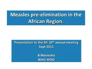 Measles pre-elimination in the African Region.