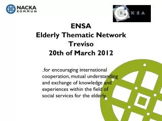 ENSA Elderly Thematic Network Treviso 20th of March 2012