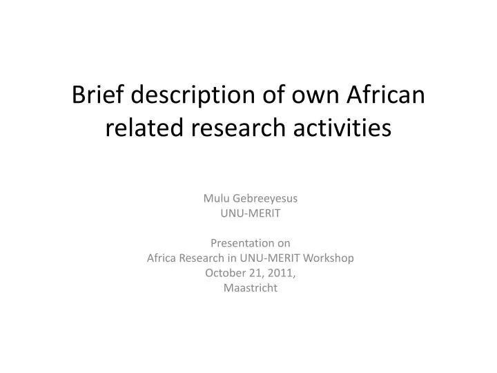 brief description of own african related research activities