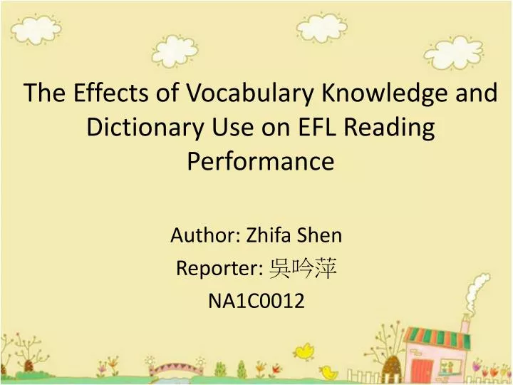 the effects of vocabulary knowledge and dictionary use on efl reading performance