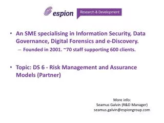 An SME s pecialising in Information Security, Data Governance, Digital Forensics and e-Discovery.