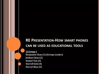 RE Presentation-How smart phones can be used as educational tools