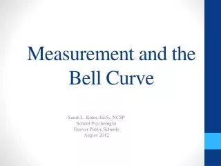 Measurement and the Bell Curve