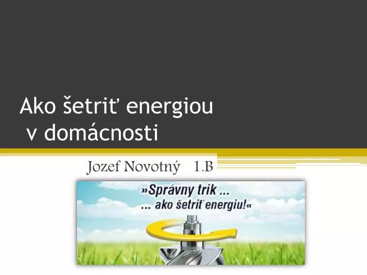 ako etri energiou v dom cnosti