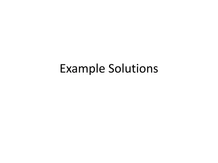 example solutions