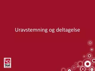 uravstemning og deltagelse