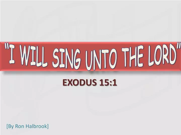i will sing unto the lord