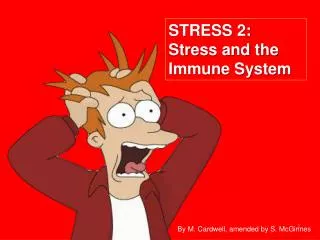 STRESS 2: Stress and the Immune System