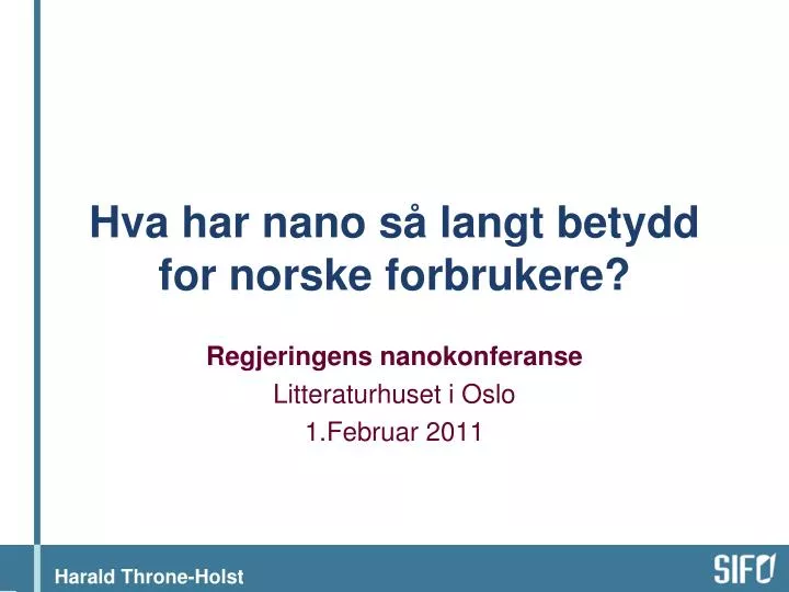 hva har nano s langt betydd for norske forbrukere