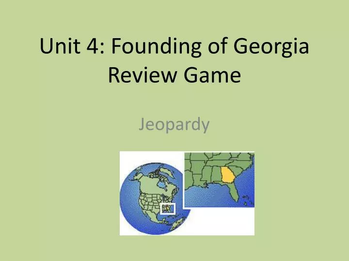unit 4 founding of georgia review game