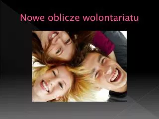 nowe oblicze wolontariatu