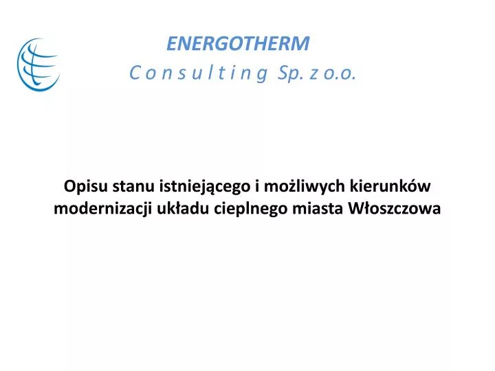 opisu stanu istniej cego i mo liwych kierunk w modernizacji uk adu cieplnego miasta w oszczowa