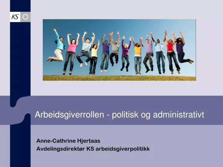 arbeidsgiverrollen politisk og administrativt