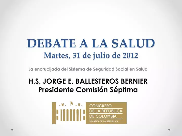 debate a la salud martes 31 de julio de 2012