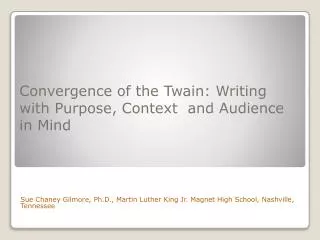 Convergence of the Twain: Writing with Purpose, Context and Audience in Mind