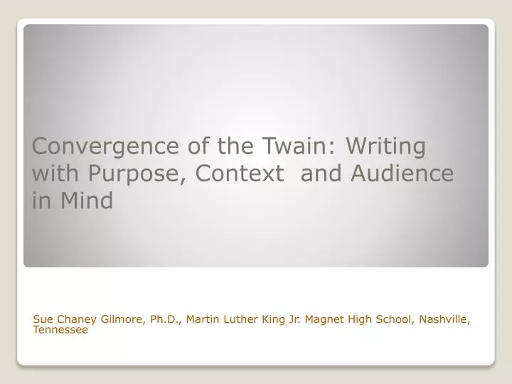 convergence of the twain writing with purpose context and audience in mind