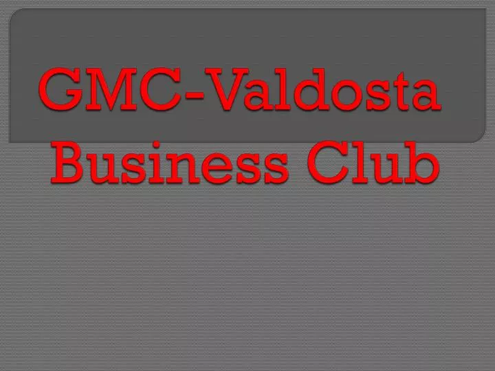 gmc valdosta business club