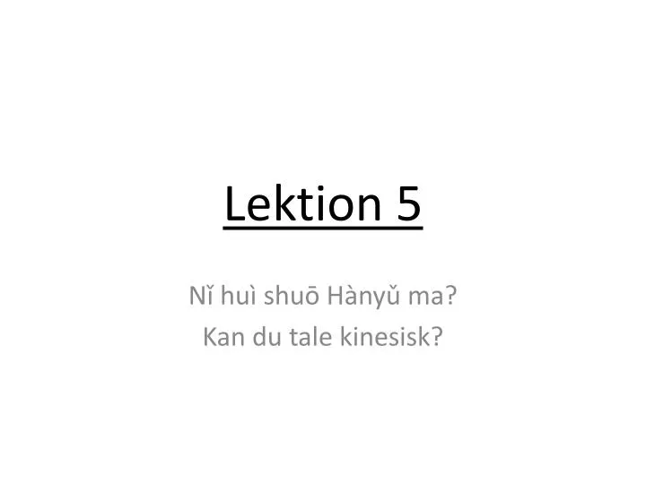 lektion 5