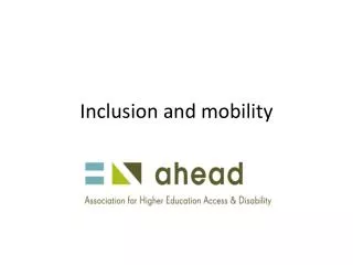 Inclusion and mobility