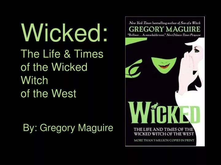 wicked the life times of the wicked witch of the west