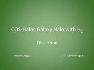 COS-Halos Galaxy Halo with H 2