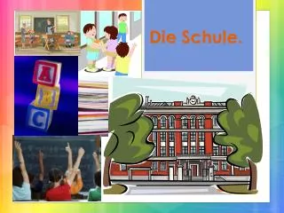 die schule