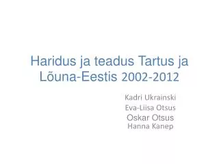 haridus ja teadus tartus ja l una eestis 2002 2012
