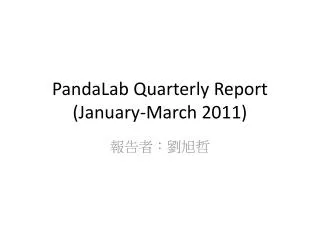 PandaLab Quarterly Report ( January-March 2011 )