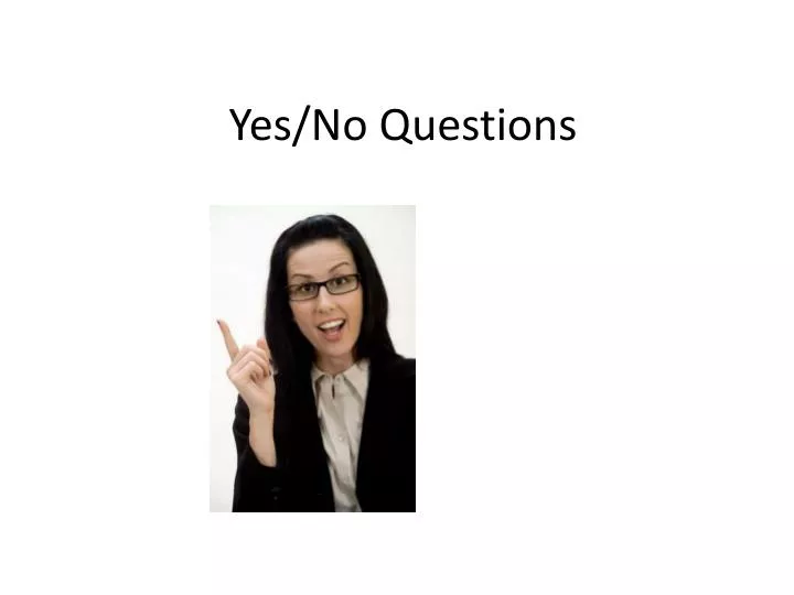 yes no questions