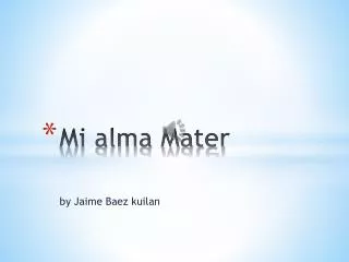 mi alma mater