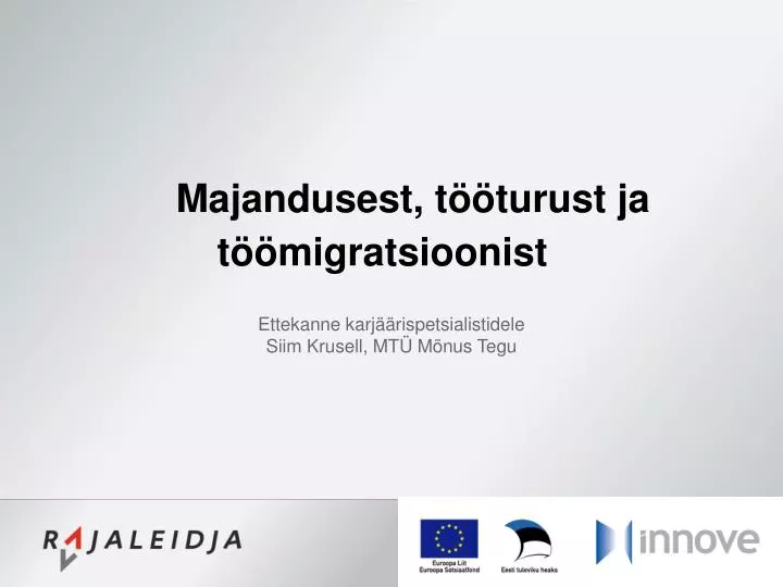 majandusest t turust ja t migratsioonist