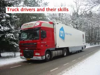 Truck drivers and their skills