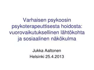 jukka aaltonen helsinki 25 4 2013
