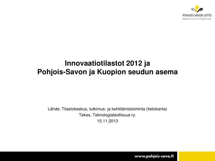 innovaatiotilastot 2012 ja pohjois savon ja kuopion seudun asema