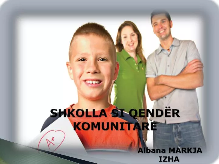 shkoll a si qend r komunitare albana markja izha