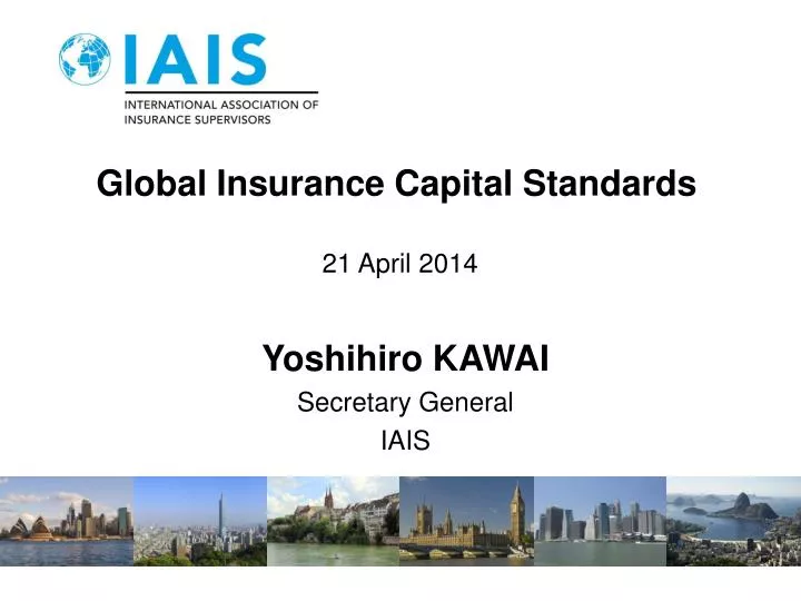global insurance capital standards 21 april 2014