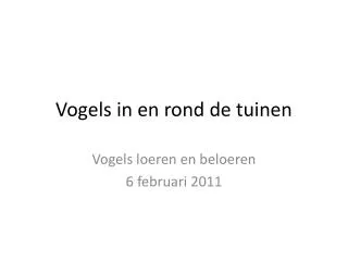 vogels in en rond de tuinen