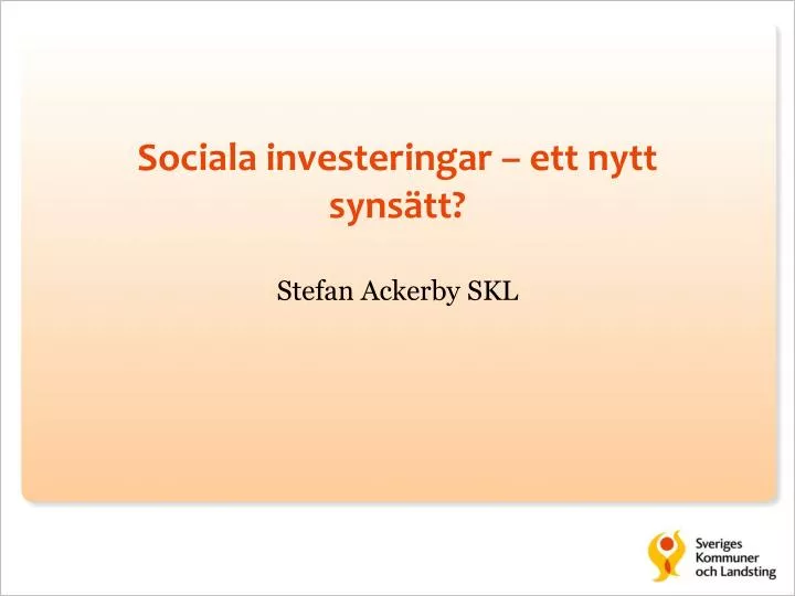 sociala investeringar ett nytt syns tt