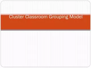 Cluster Classroom Grouping Model