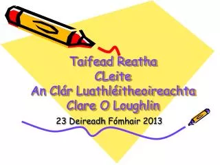 taifead reatha cleite an cl r luathl itheoireachta clare o loughlin
