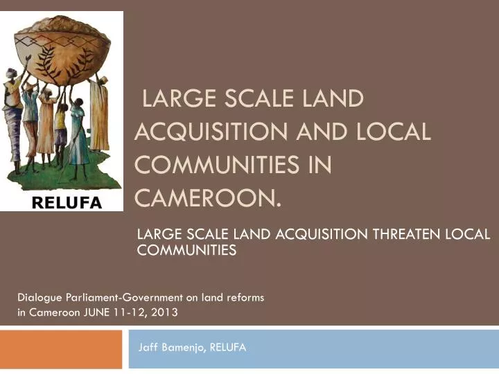 large scale land acquisition and local communities in cameroon