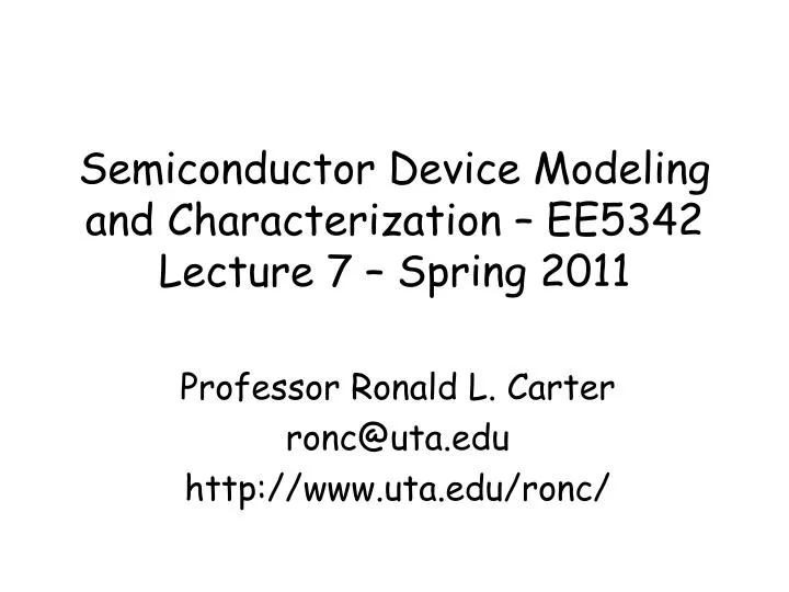 semiconductor device modeling and characterization ee5342 lecture 7 spring 2011