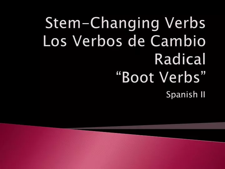 stem changing verbs los v erbos de c ambio radical boot verbs