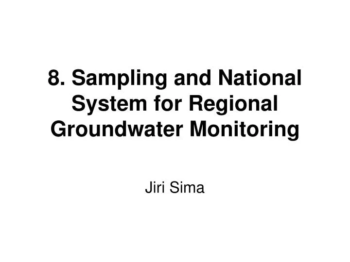 8 sampling and national system for regional groundwater monitoring