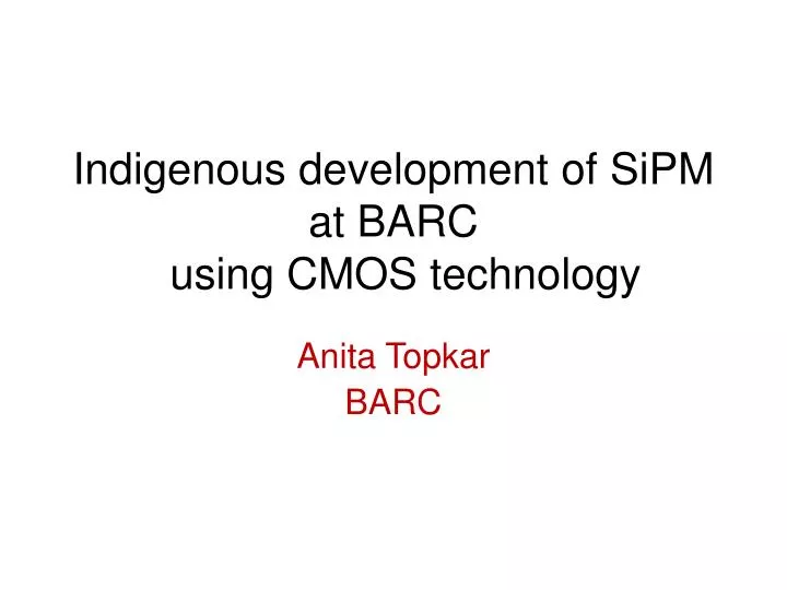 indigenous development of sipm at barc using cmos technology