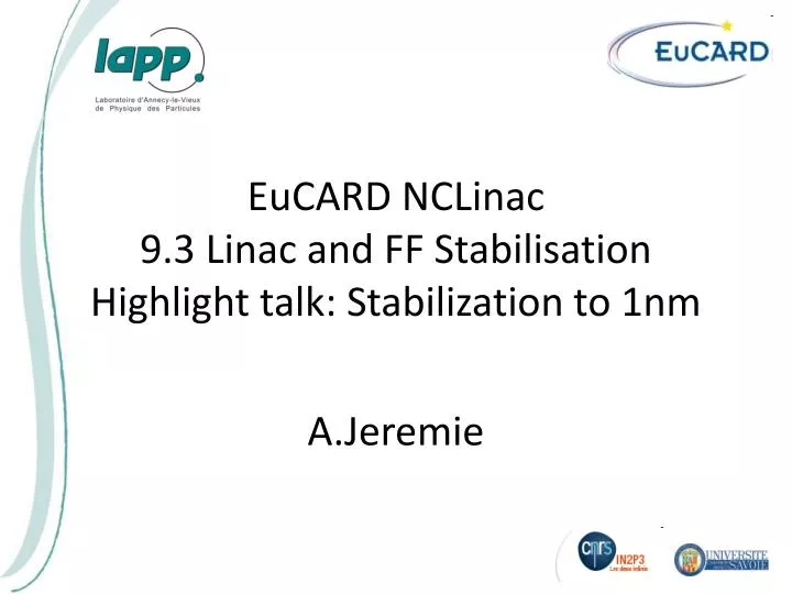 eucard nclinac 9 3 linac and ff stabilisation highlight talk stabilization to 1nm